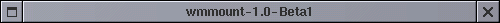 wmmount-1.0-Beta1